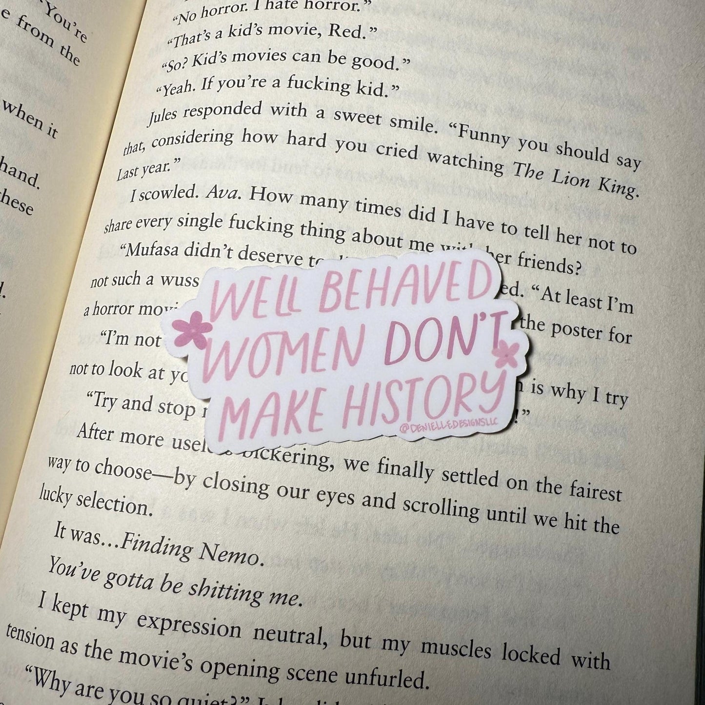 Well Behaved Women Don't Make History Vinyl Sticker